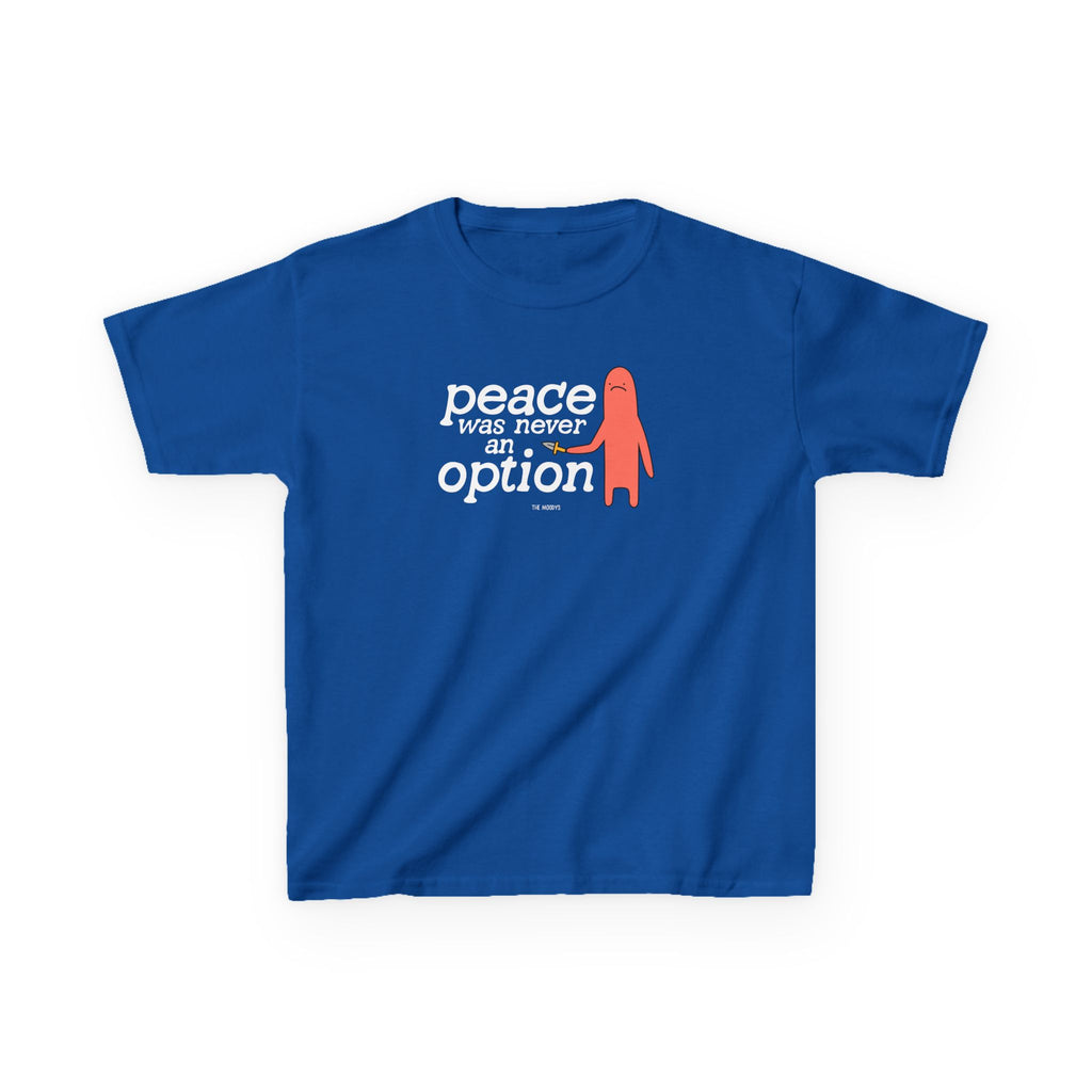 PEACE WAS NEVER AN OPTION YOUTH T-SHIRT