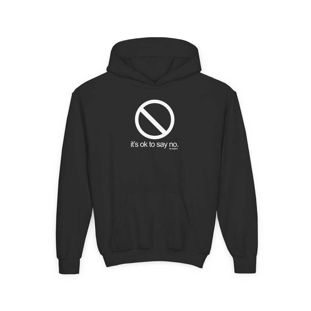 IT'S OK TO SAY NO YOUTH HOODIE