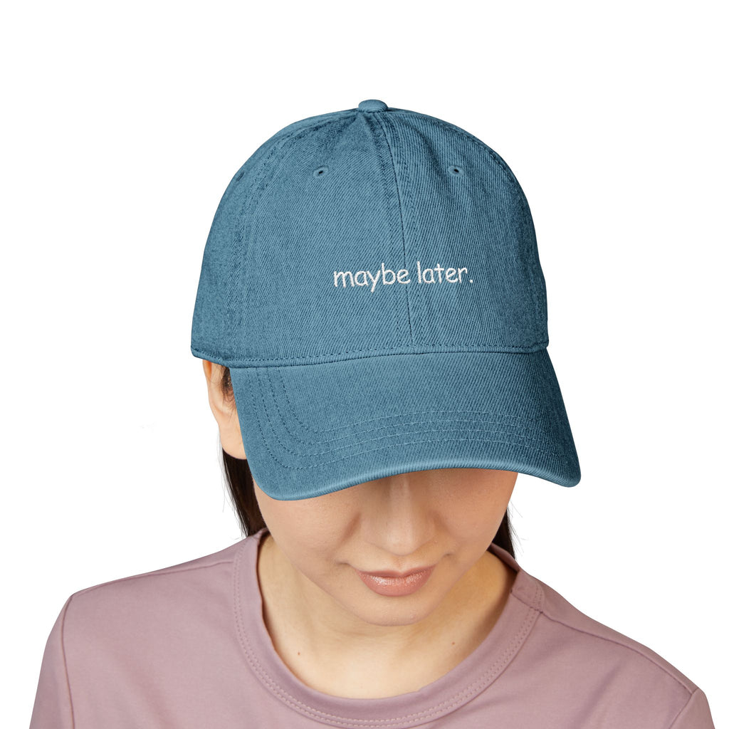 maybe later - denim dad hat (embroidery)
