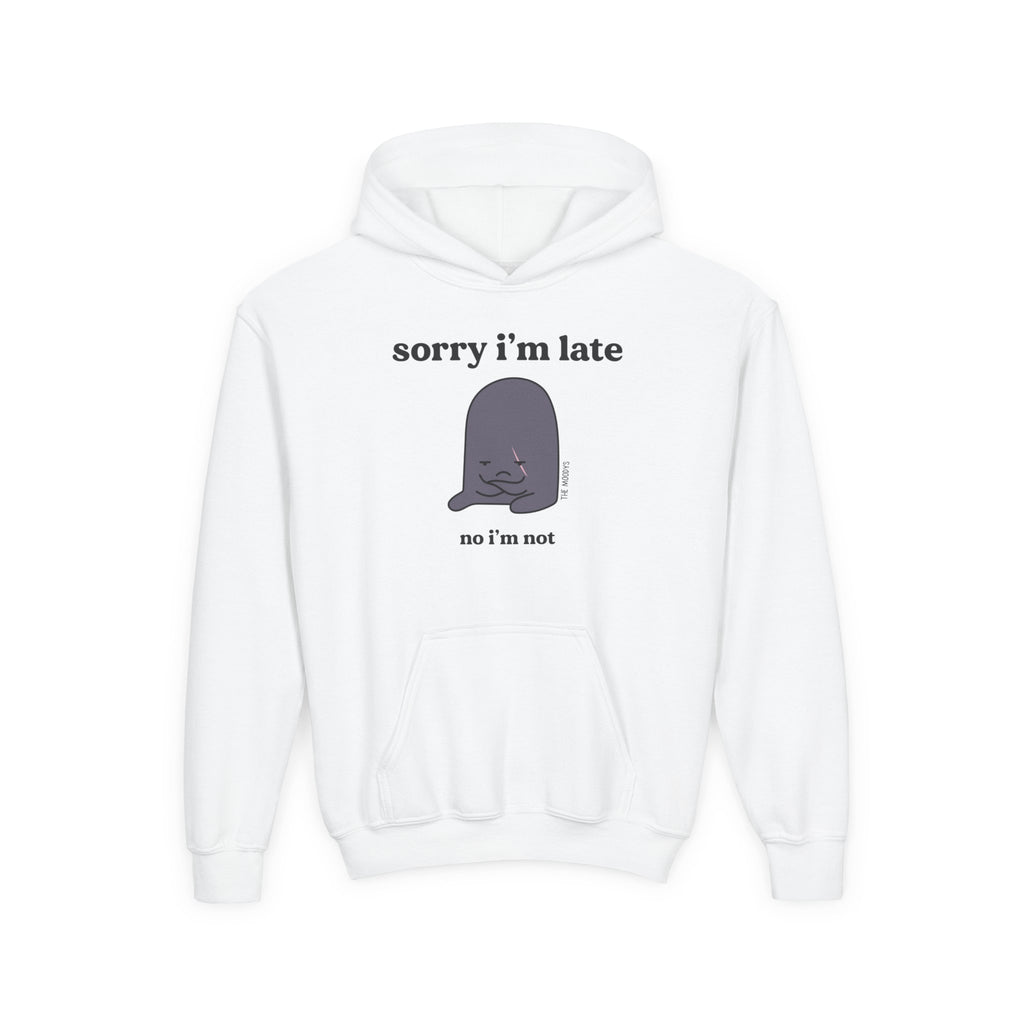 SORRY I'M LATE YOUTH HOODIE