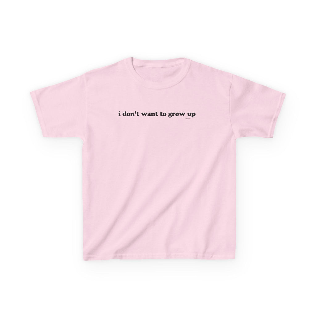 I DON'T WANT TO GROW UP YOUTH T-SHIRT