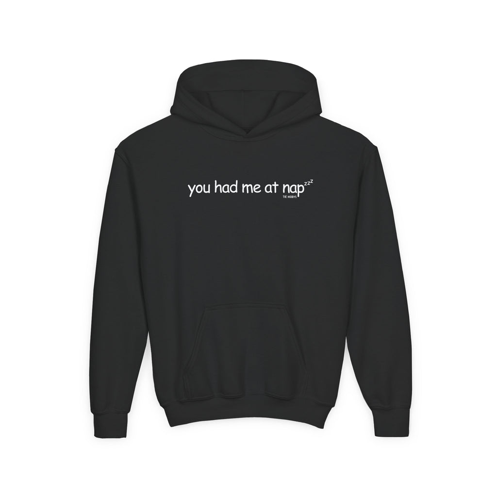 YOU HAD ME AT NAP YOUTH HOODIE