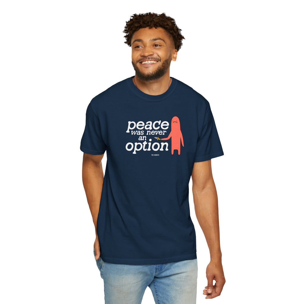 peace was never an option t-shirt