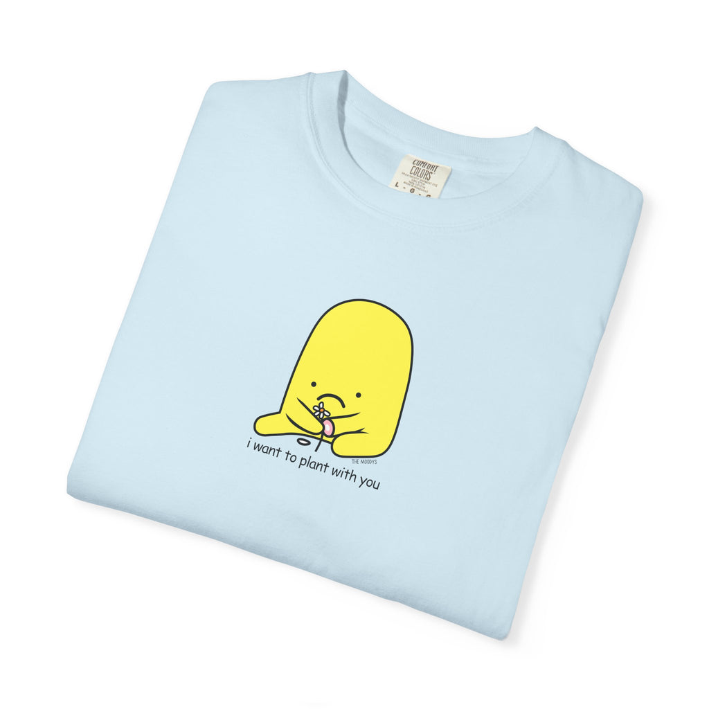 i want to plant with you t-shirt