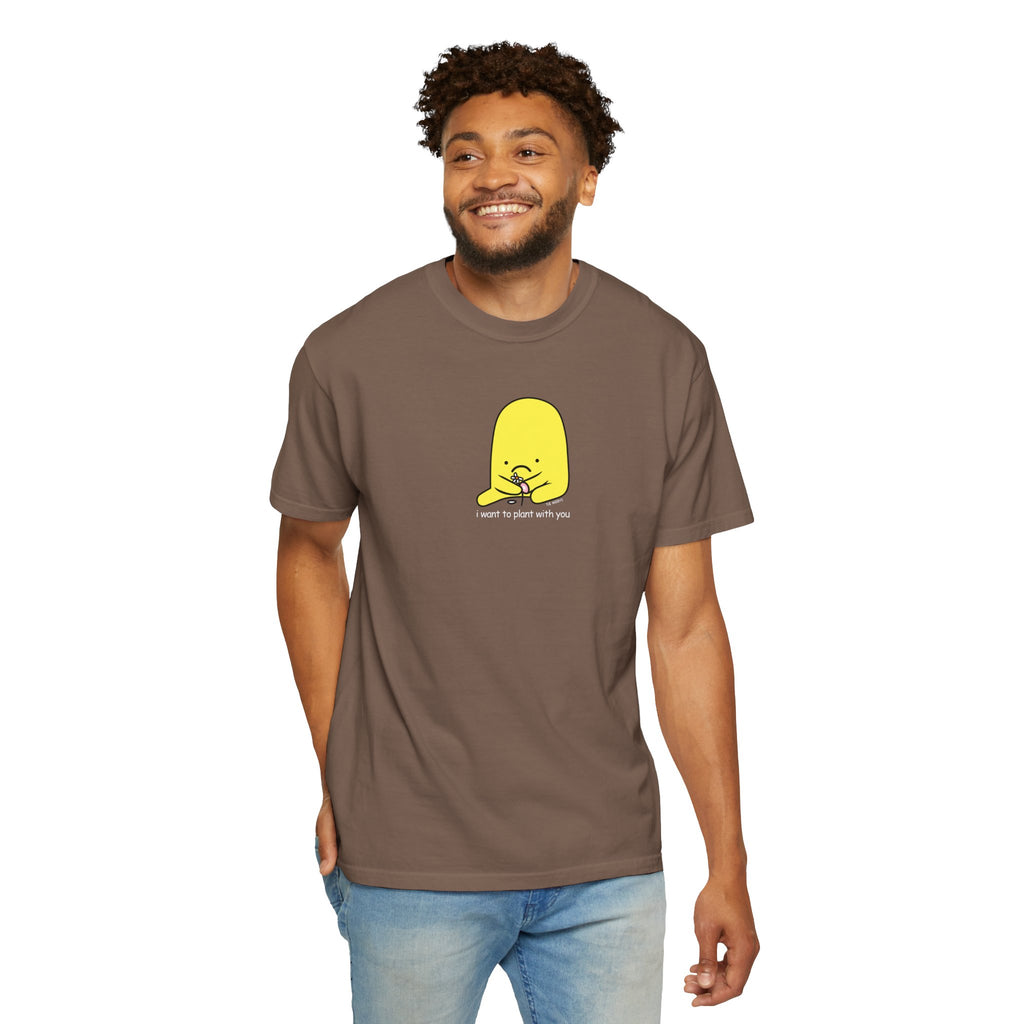 i want to plant with you t-shirt