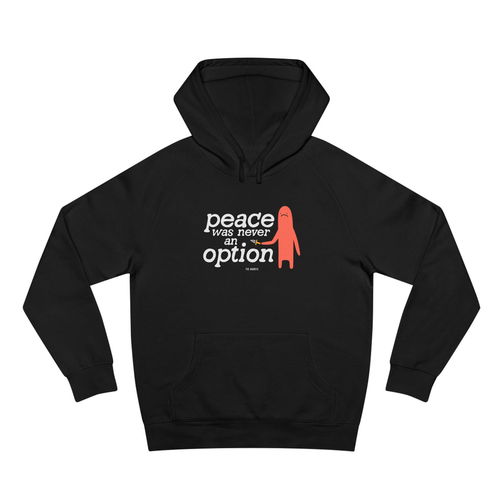 peace was never an option unisex hoodie